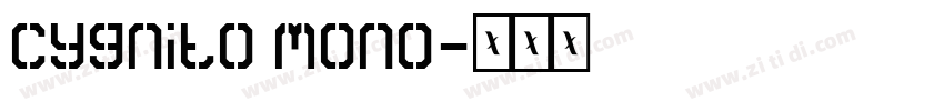 Cygnito mono字体转换